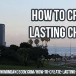 How_to_create_lasting_change-How_to_create_lasting_change.jpg